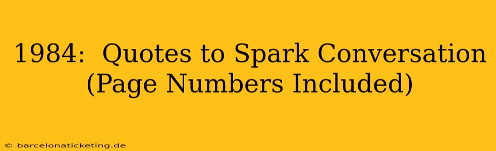 1984:  Quotes to Spark Conversation (Page Numbers Included)