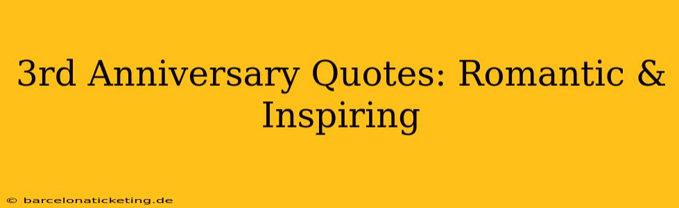 3rd Anniversary Quotes: Romantic & Inspiring
