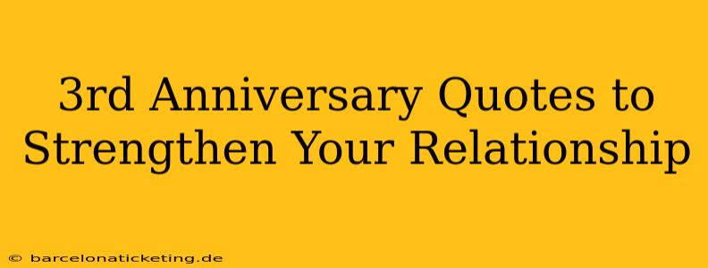 3rd Anniversary Quotes to Strengthen Your Relationship