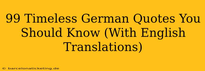 99 Timeless German Quotes You Should Know (With English Translations)