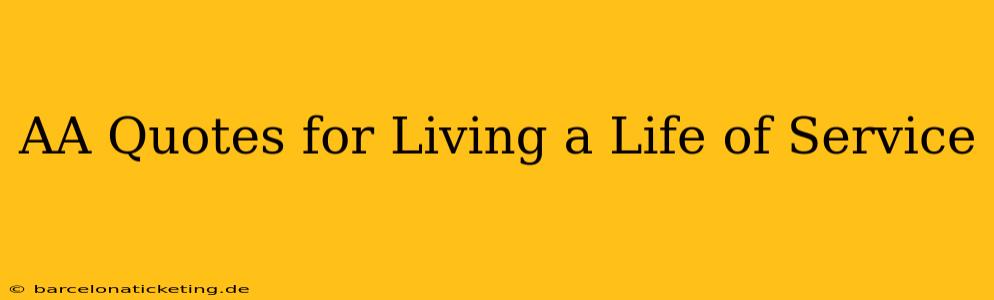 AA Quotes for Living a Life of Service