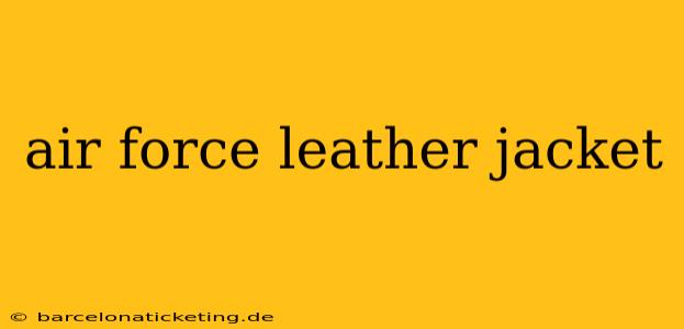 air force leather jacket