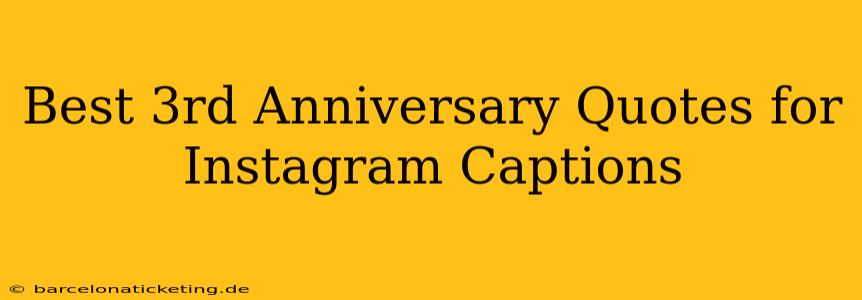 Best 3rd Anniversary Quotes for Instagram Captions