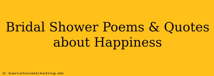Bridal Shower Poems & Quotes about Happiness