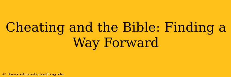 Cheating and the Bible: Finding a Way Forward