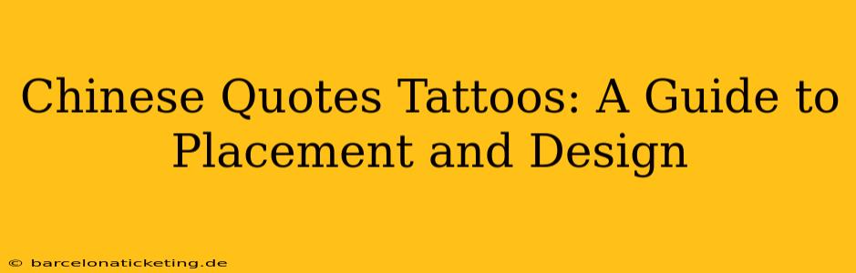 Chinese Quotes Tattoos: A Guide to Placement and Design