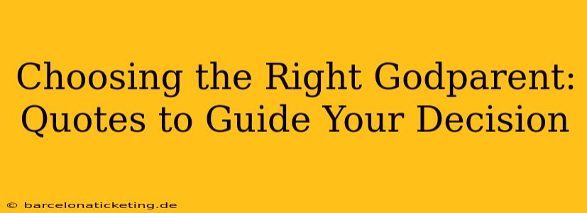 Choosing the Right Godparent: Quotes to Guide Your Decision