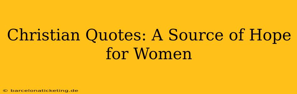 Christian Quotes: A Source of Hope for Women