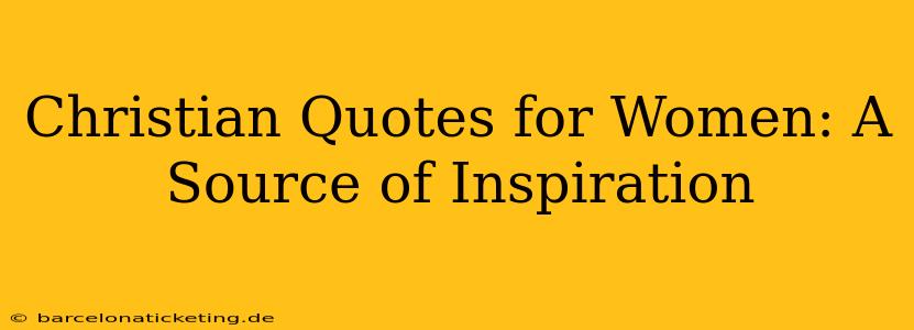 Christian Quotes for Women: A Source of Inspiration