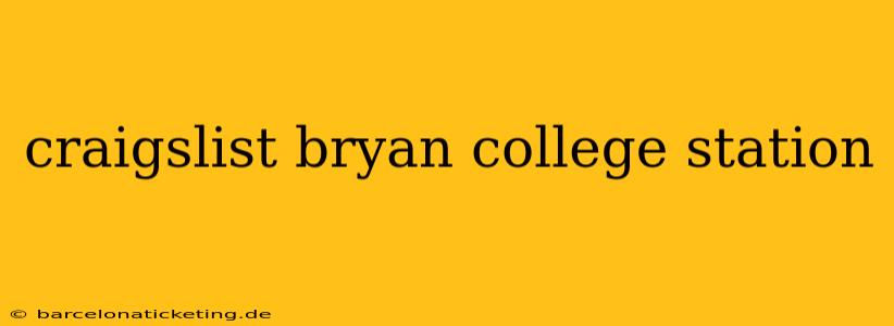 craigslist bryan college station