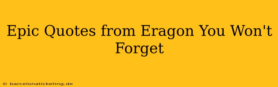 Epic Quotes from Eragon You Won't Forget