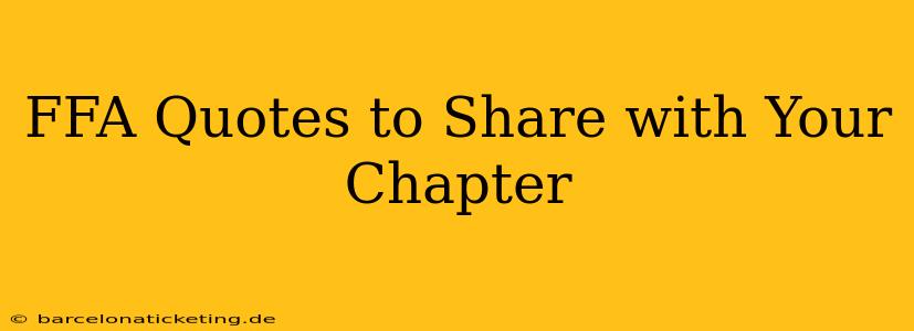 FFA Quotes to Share with Your Chapter