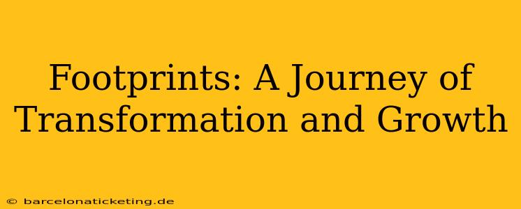 Footprints: A Journey of Transformation and Growth