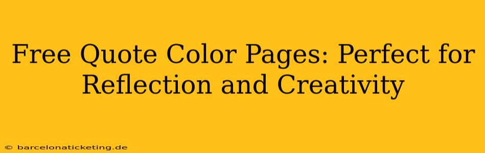Free Quote Color Pages: Perfect for Reflection and Creativity