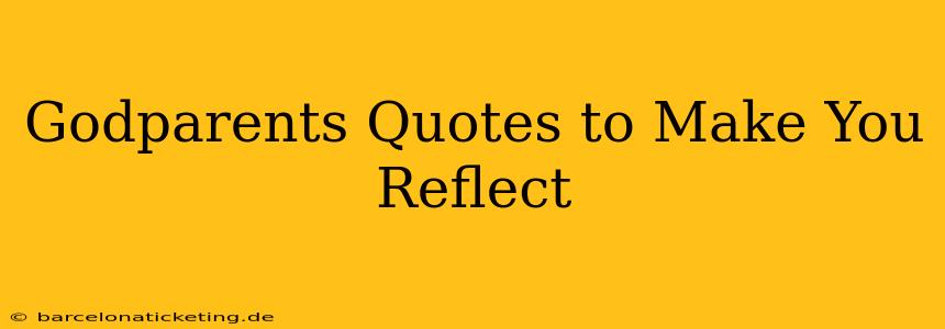 Godparents Quotes to Make You Reflect