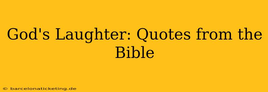 God's Laughter: Quotes from the Bible