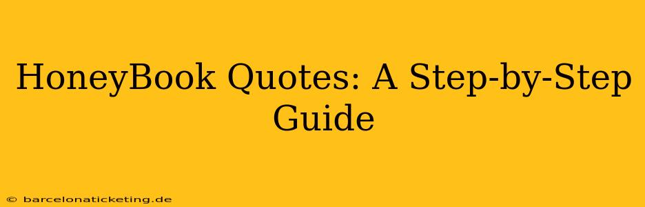 HoneyBook Quotes: A Step-by-Step Guide