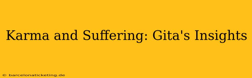 Karma and Suffering: Gita's Insights