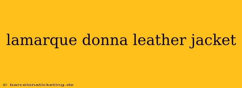 lamarque donna leather jacket