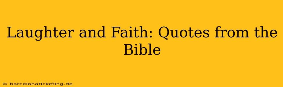 Laughter and Faith: Quotes from the Bible