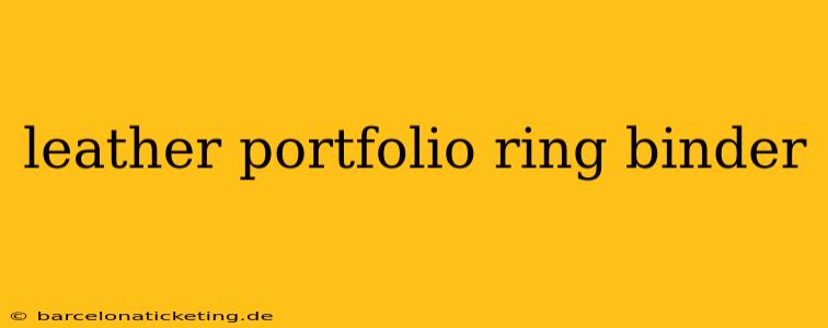leather portfolio ring binder