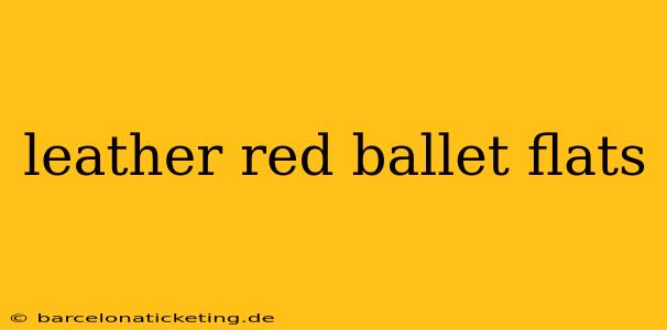 leather red ballet flats