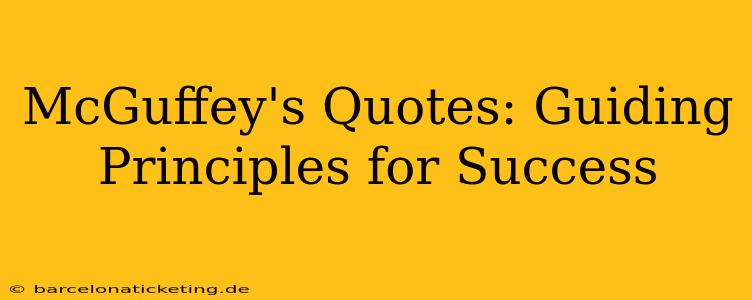 McGuffey's Quotes: Guiding Principles for Success