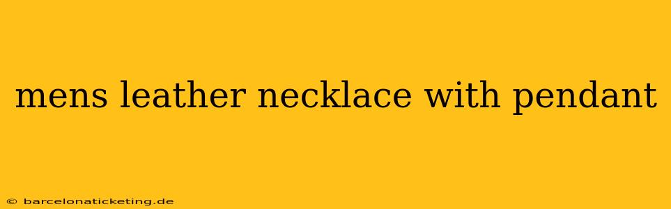 mens leather necklace with pendant