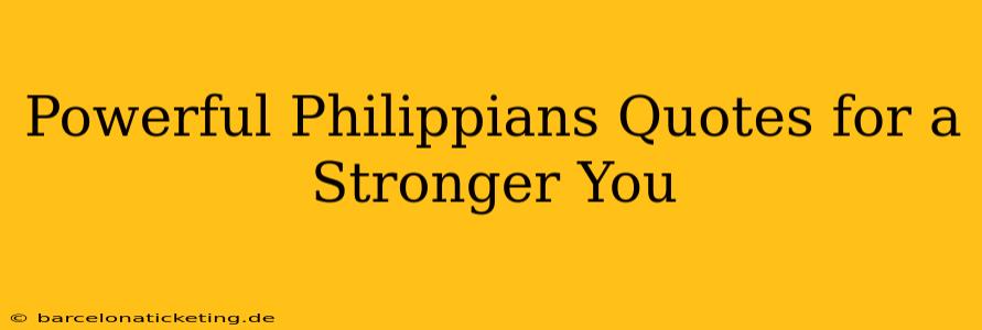 Powerful Philippians Quotes for a Stronger You