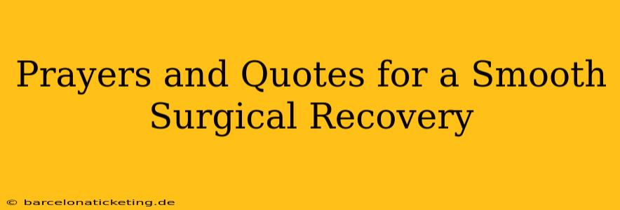 Prayers and Quotes for a Smooth Surgical Recovery