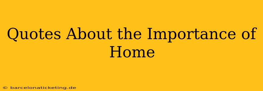 Quotes About the Importance of Home