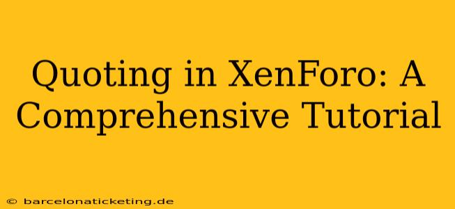 Quoting in XenForo: A Comprehensive Tutorial