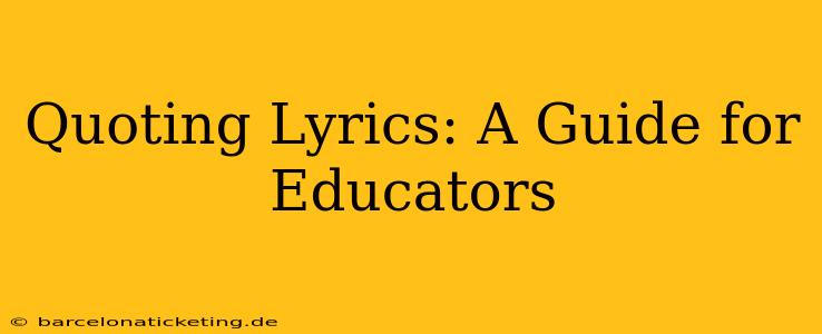 Quoting Lyrics: A Guide for Educators