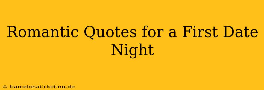 Romantic Quotes for a First Date Night