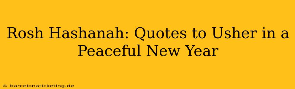 Rosh Hashanah: Quotes to Usher in a Peaceful New Year