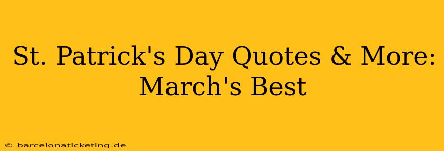 St. Patrick's Day Quotes & More: March's Best