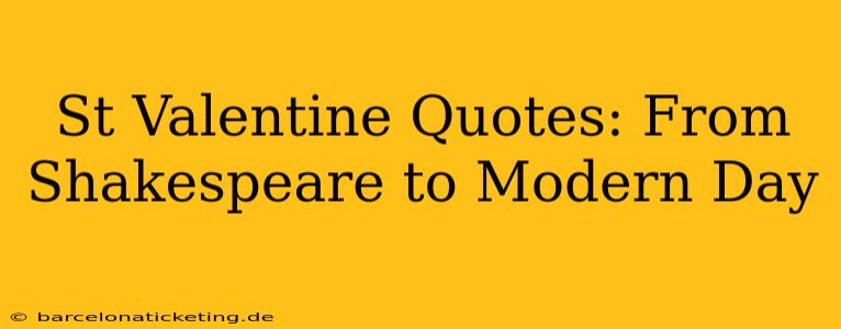 St Valentine Quotes: From Shakespeare to Modern Day