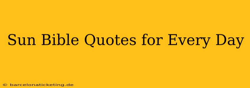 Sun Bible Quotes for Every Day