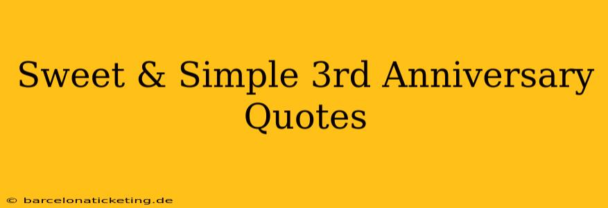 Sweet & Simple 3rd Anniversary Quotes