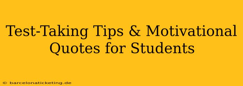Test-Taking Tips & Motivational Quotes for Students