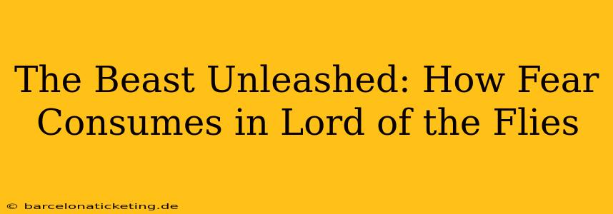 The Beast Unleashed: How Fear Consumes in Lord of the Flies