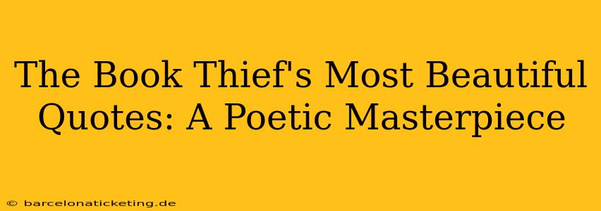 The Book Thief's Most Beautiful Quotes: A Poetic Masterpiece
