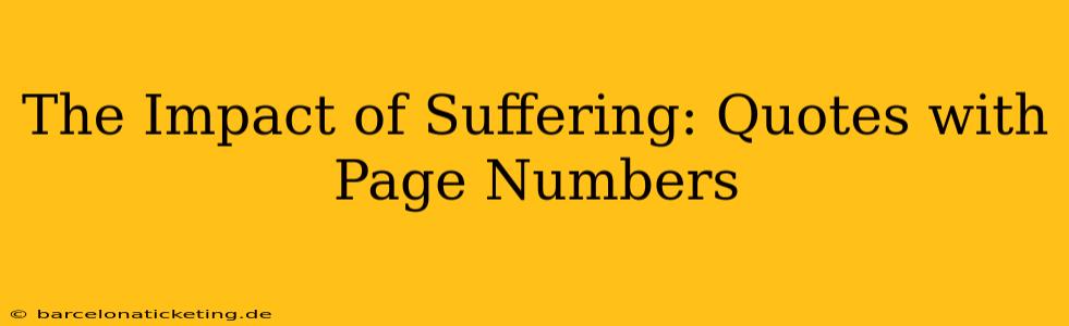 The Impact of Suffering: Quotes with Page Numbers