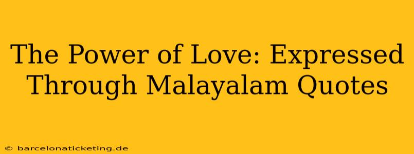 The Power of Love: Expressed Through Malayalam Quotes