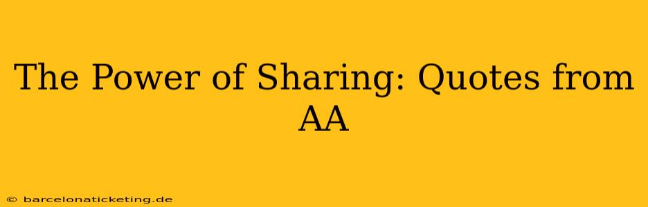 The Power of Sharing: Quotes from AA