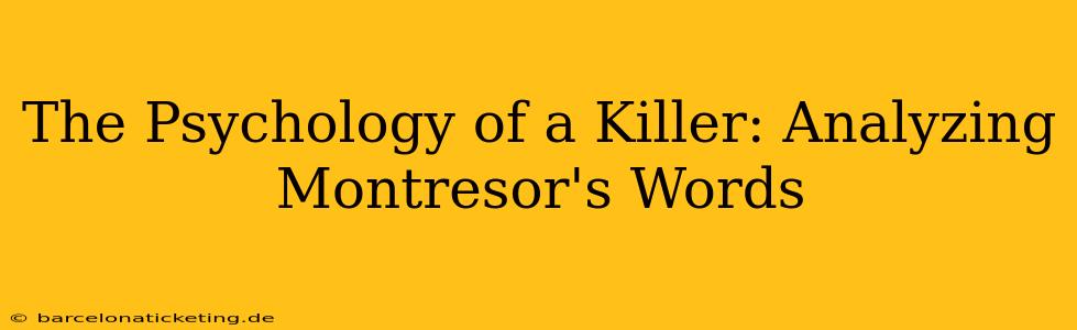 The Psychology of a Killer: Analyzing Montresor's Words