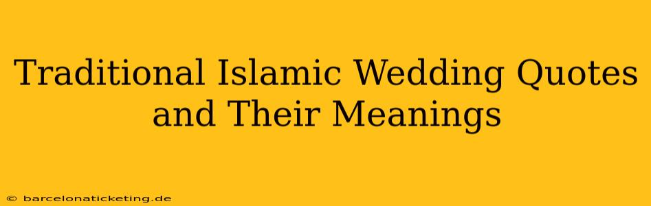 Traditional Islamic Wedding Quotes and Their Meanings