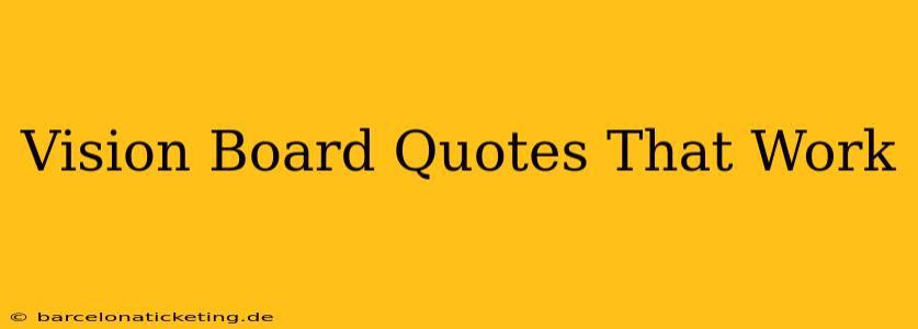 Vision Board Quotes That Work