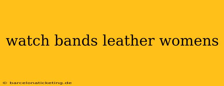 watch bands leather womens