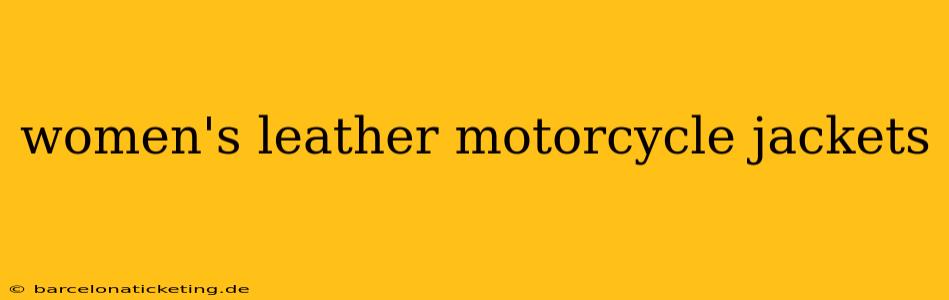 women's leather motorcycle jackets